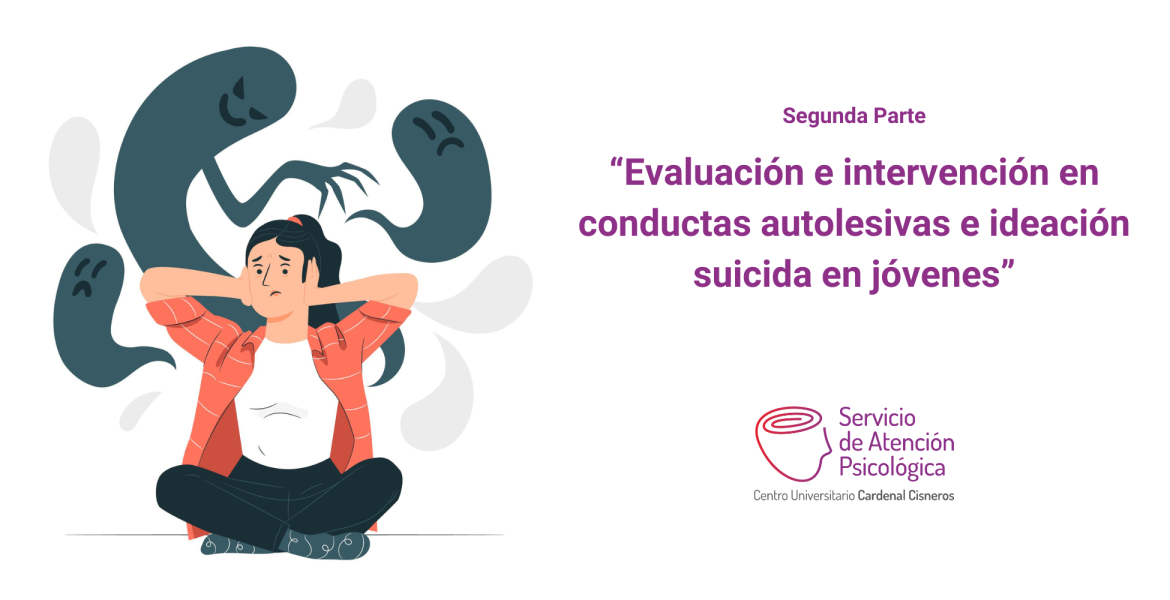 Segunda parte del curso para psicólogos/as: “Evaluación e intervención en conductas autolesivas e ideación suicida en jóvenes”